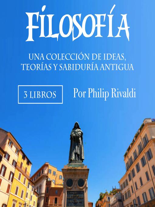 Title details for Filosofía by Philip Rivaldi - Wait list
